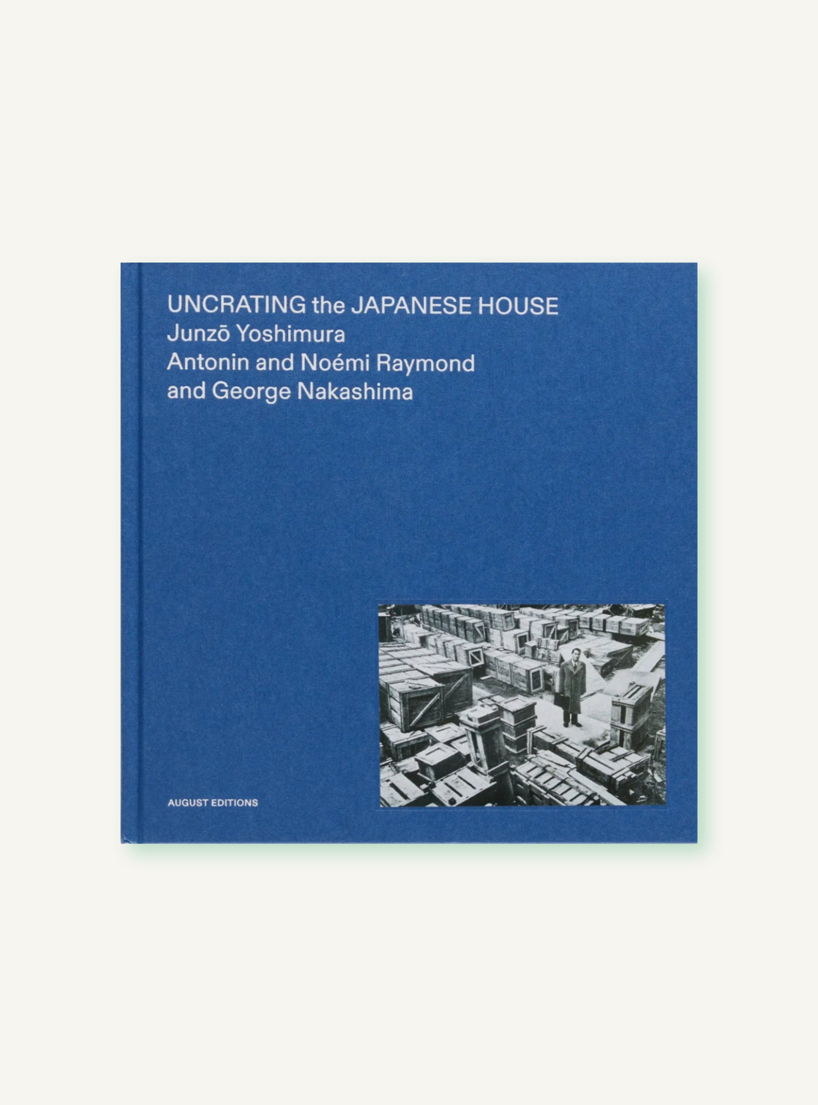 【美品洋書】Uncrating the Japanese House Uncrating the Japanese House: Junzo Yoshimura, Antonin and
