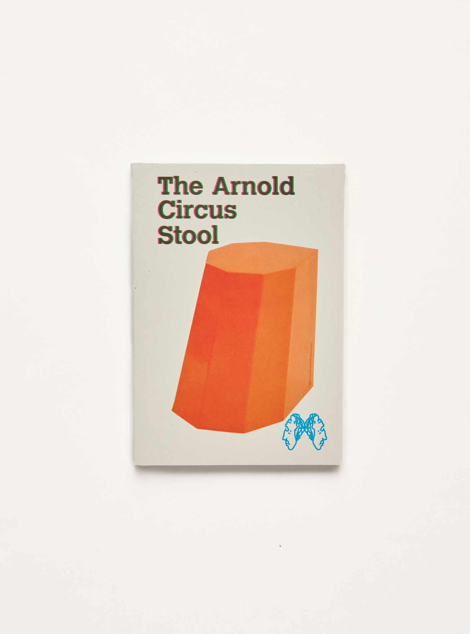 THE ARNOLD CIRCUS STOOL BOOK By Martino Gamper