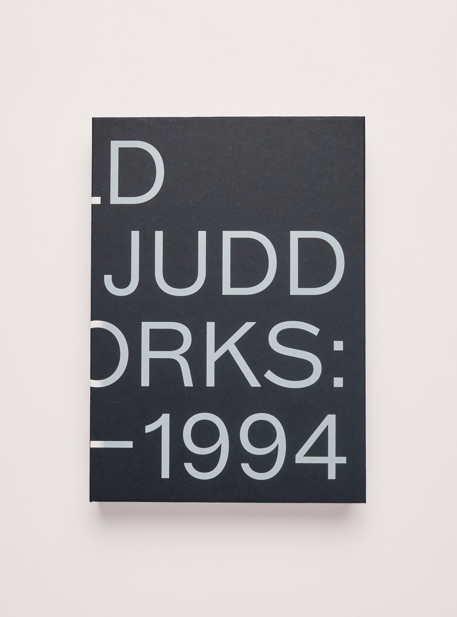 Donald Judd: Artworks 1970-1994