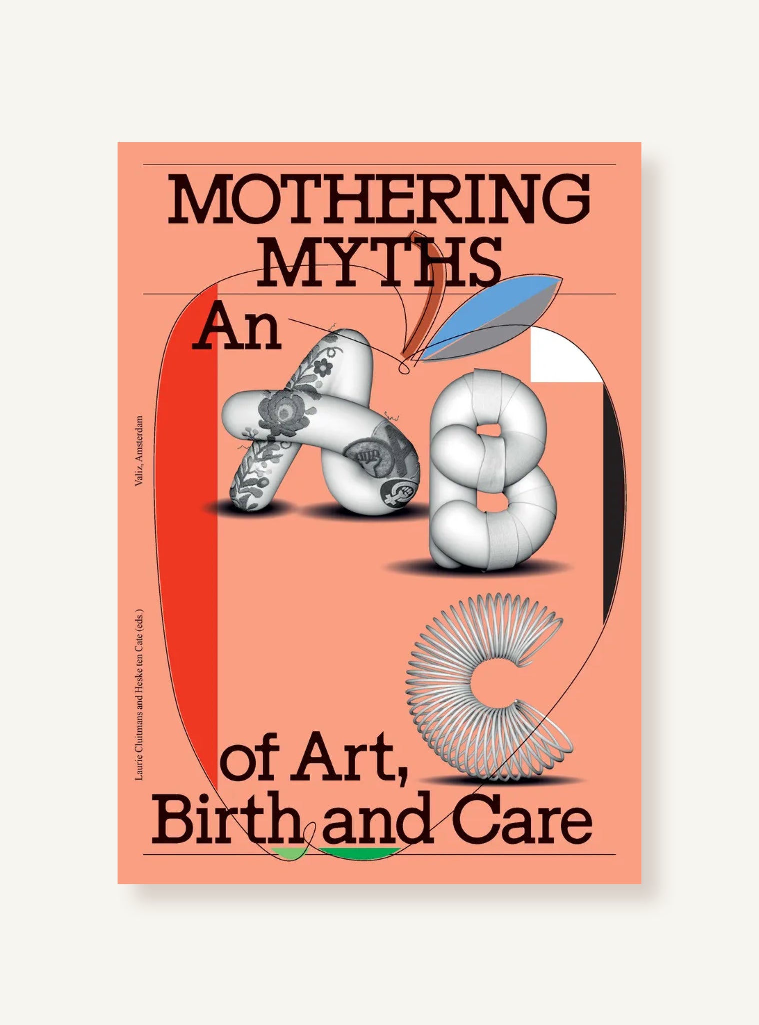 Mothering Myths — An ABC of Art, Birth and Care