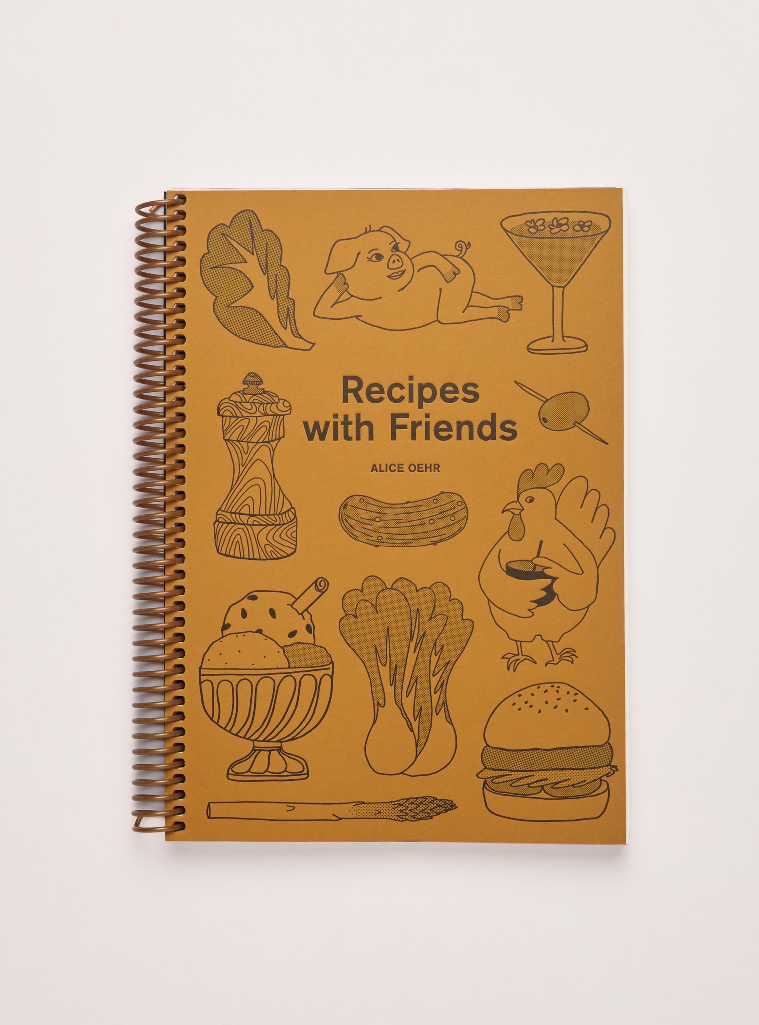 Recipes with Friends Cookbook — Alice Oehr