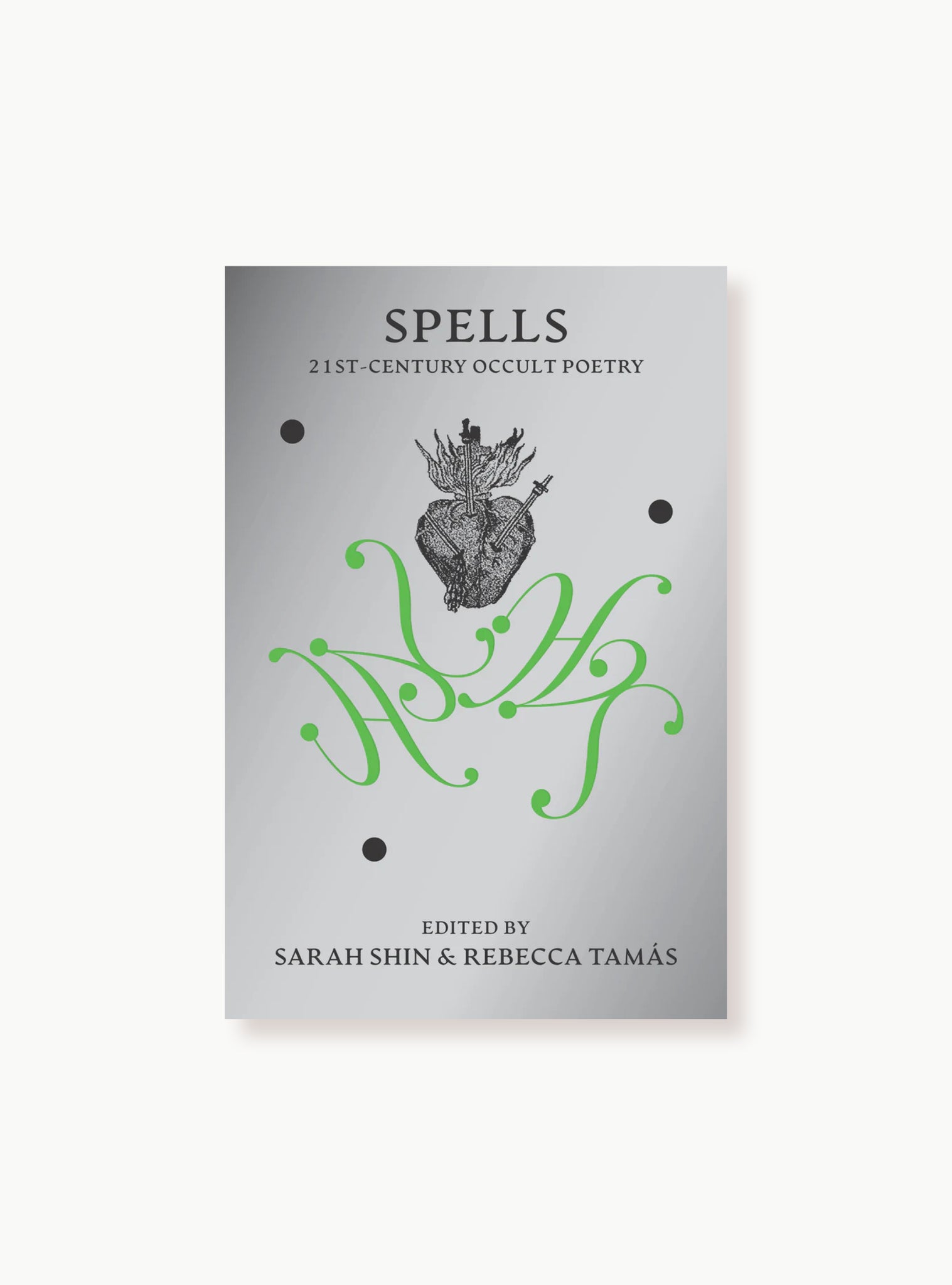 Spells: 21st-Century Occult Poetry