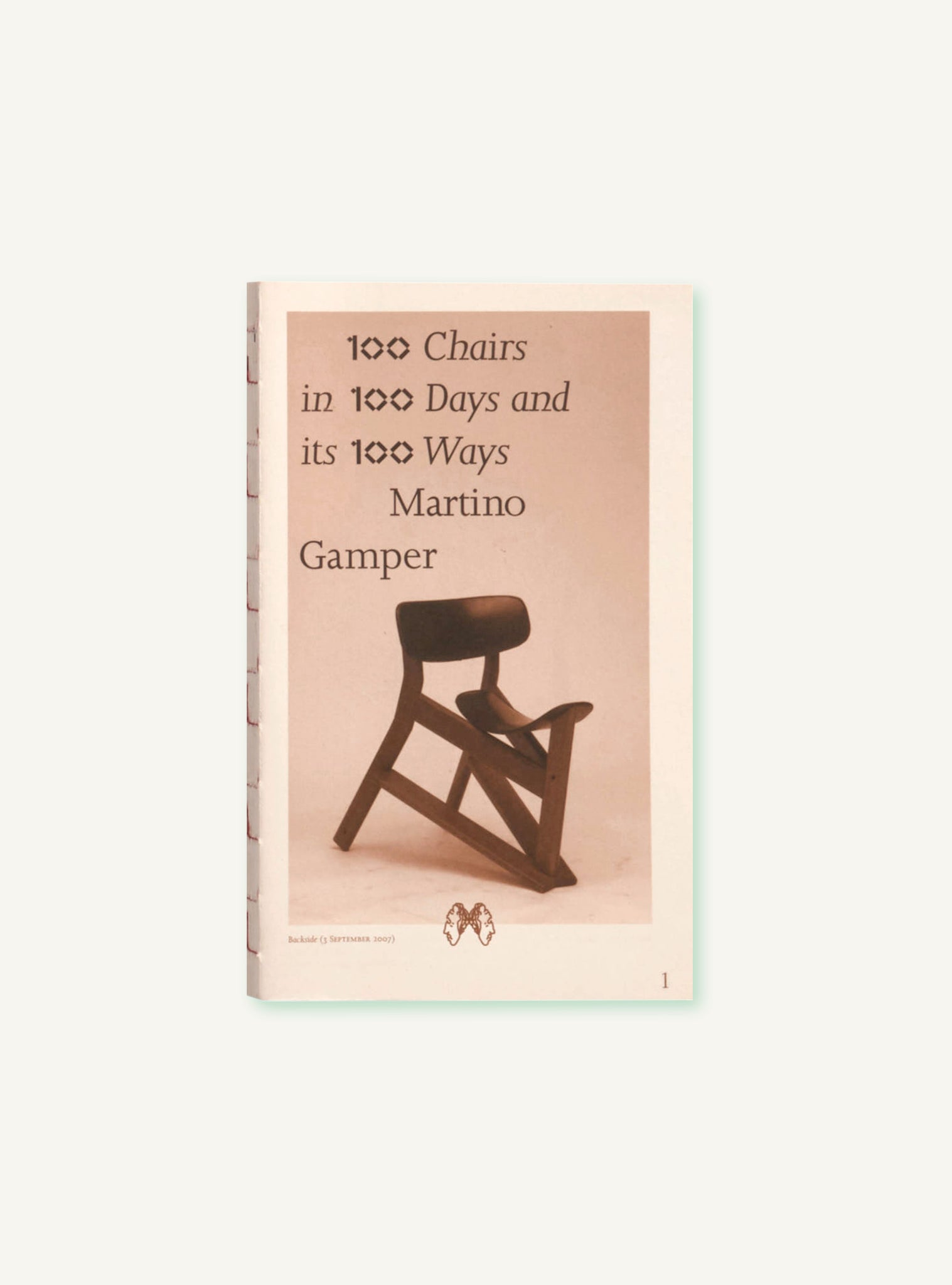 100 CHAIRS IN 100 DAYS AND ITS 100 WAYS (5th edition, 5th size) By Martino Gamper